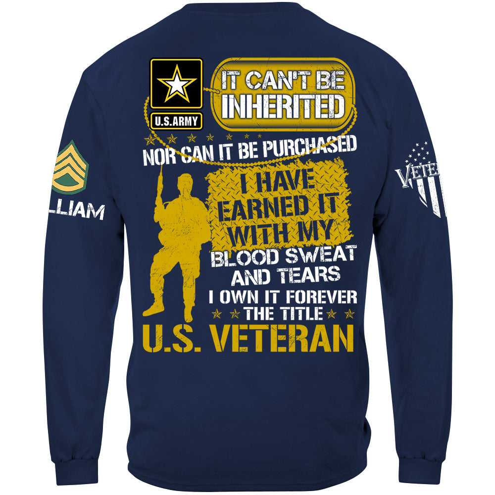 Veteran Shirt I Have Earned It With My Blood Sweat And Tear I Own It Forever The Title Veteran T-Shirt, Veterans Day Shirts H2511
