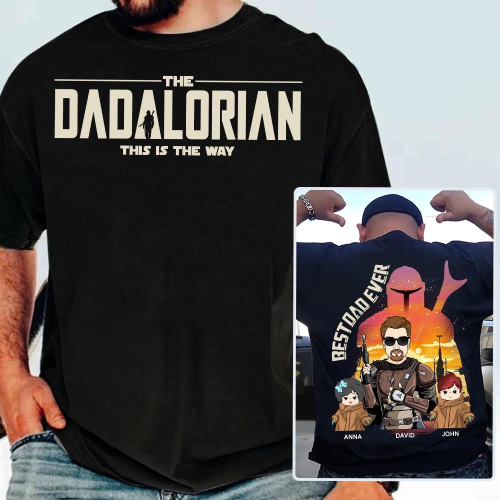 Best Dad Ever - The Dadalorian Personalized Shirt Gift For Dad - Custom Father's Day Gift Ver 2