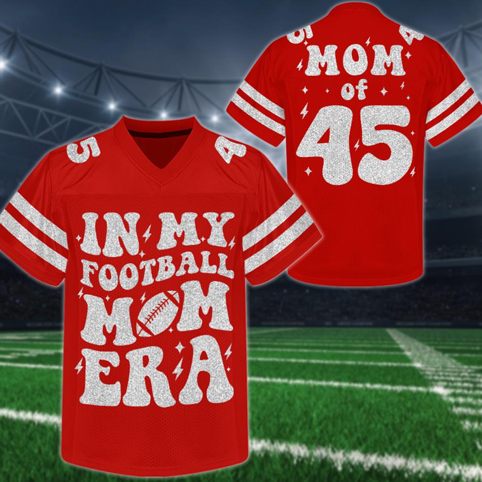 In My Football Mom Era Mom Of Player Number Custom Football Jersey For Football Mom Sister Wife Grandma Game Day Jersey H2511 Trna