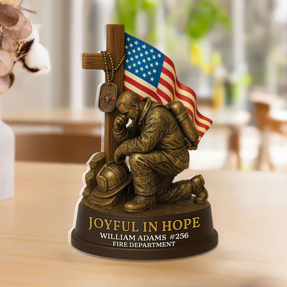 Joyful in Hope Praying Firefighter - Personalized Acrylic Block Plaque Gifts For Firefighter H2511 Trna