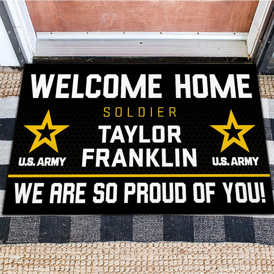 Welcome Home Soldier We Are So Proud Of You Custom Doormat For US Military Family Home Decor H2511 Trna