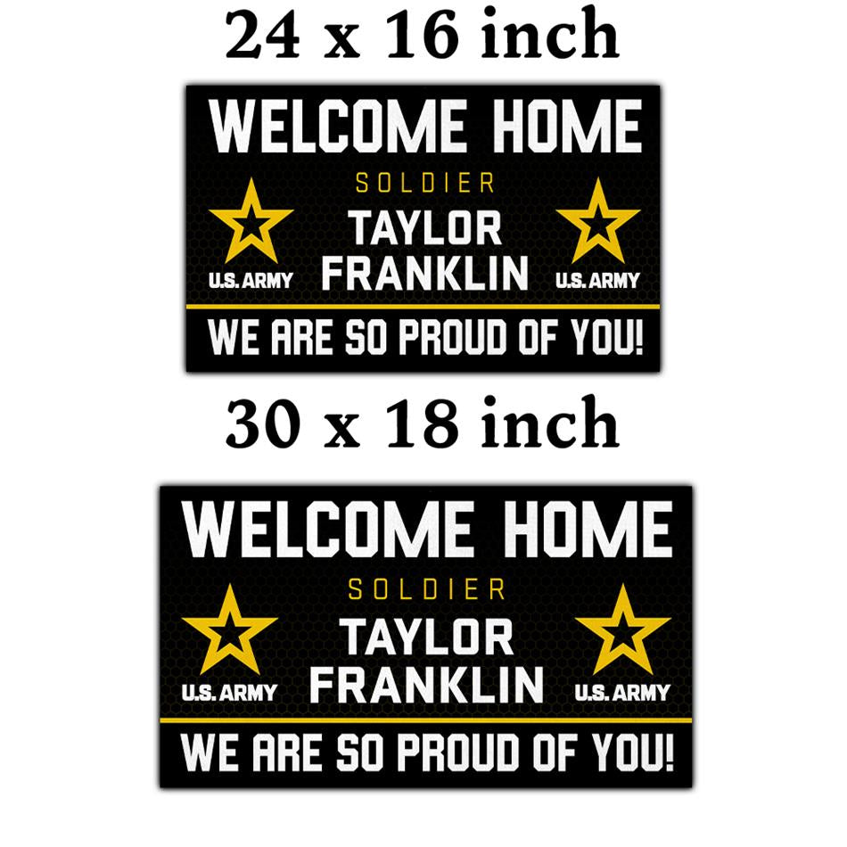 Welcome Home Soldier We Are So Proud Of You Custom Doormat For US Military Family Home Decor H2511 Trna