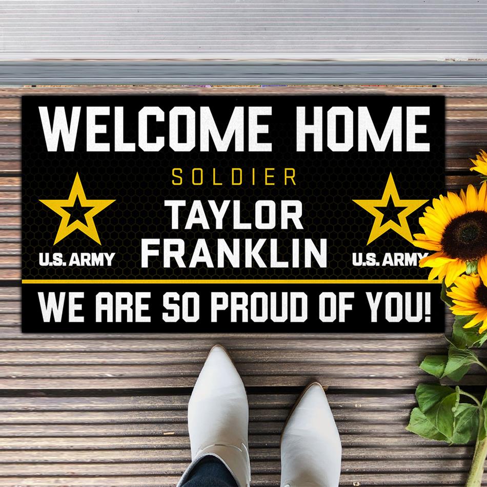 Welcome Home Soldier We Are So Proud Of You Custom Doormat For US Military Family Home Decor H2511 Trna