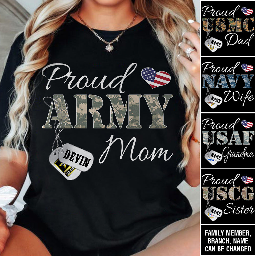 Proud Army Mom Dad Grandma Grandma Military Family Shirt Custom All Military Branches H2511 Trna