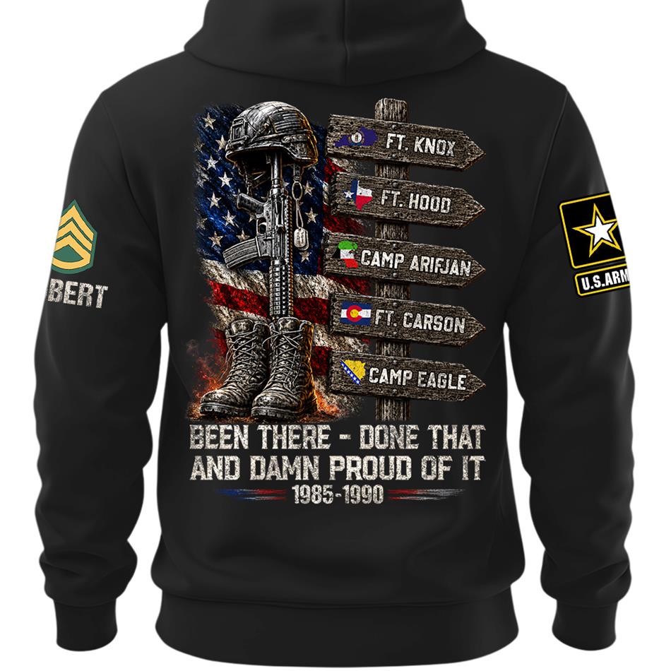 Been There Done That And Damn Proud Of It Personalized Branch, Rank, and Locations Shirt H2511 Trna