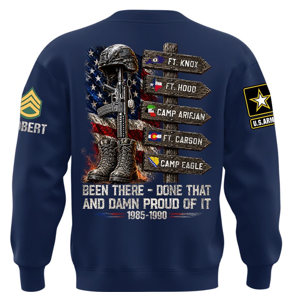 Been There Done That And Damn Proud Of It Personalized Branch, Rank, and Locations Shirt H2511 Trna