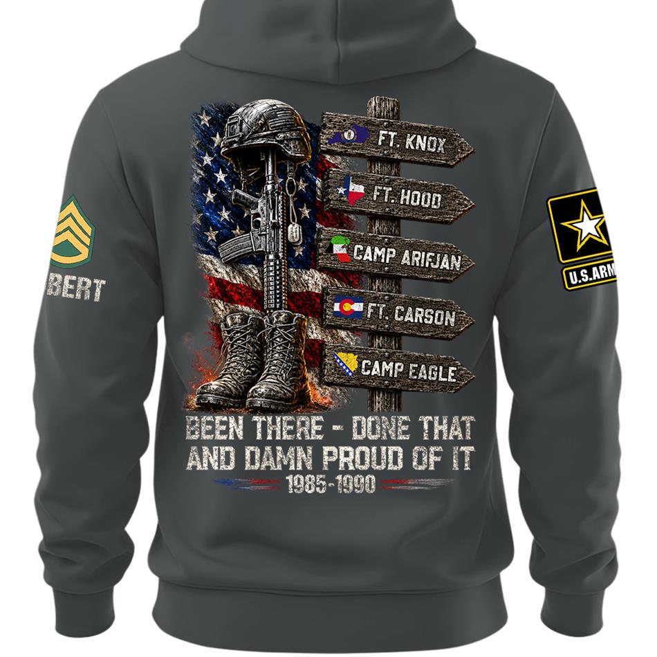 Been There Done That And Damn Proud Of It Personalized Branch, Rank, and Locations Shirt H2511 Trna