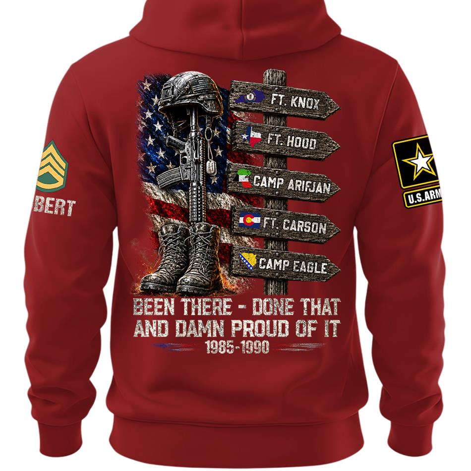 Been There Done That And Damn Proud Of It Personalized Branch, Rank, and Locations Shirt H2511 Trna