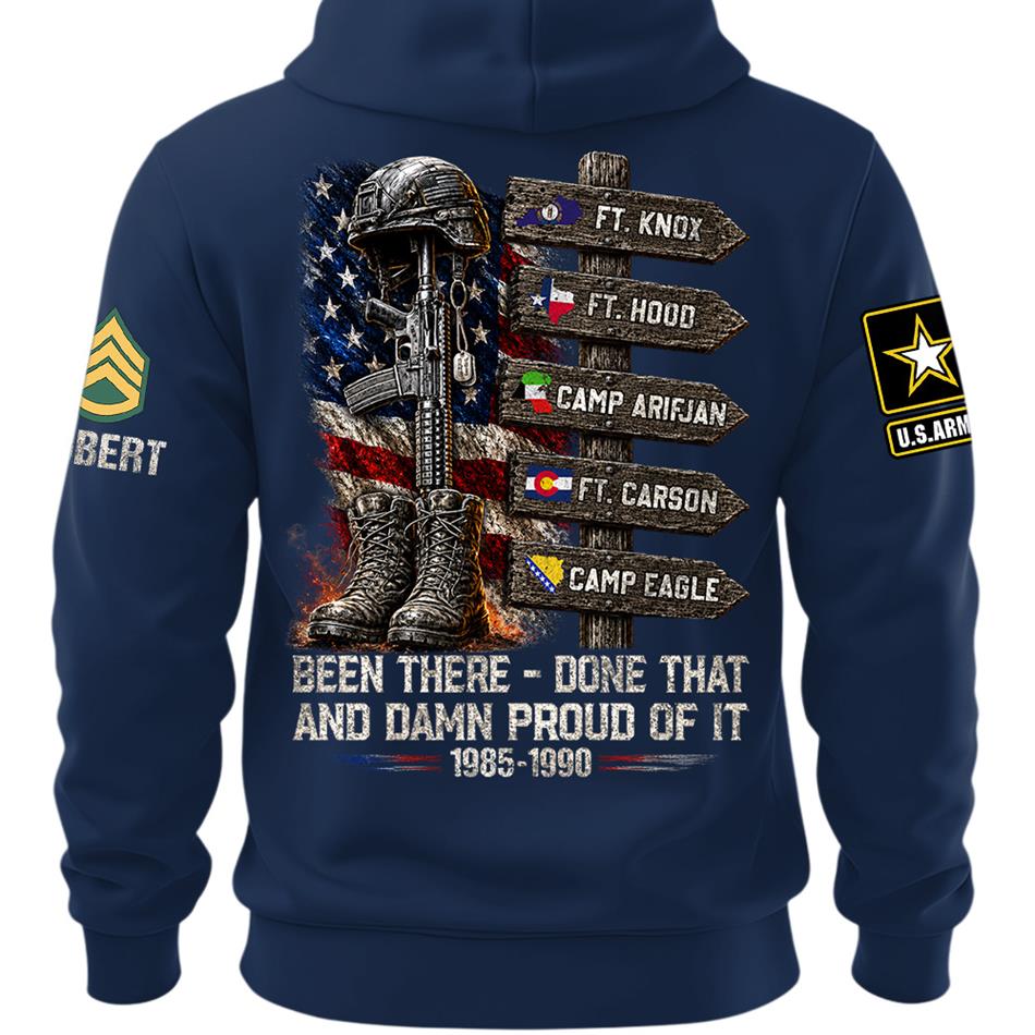 Been There Done That And Damn Proud Of It Personalized Branch, Rank, and Locations Shirt H2511 Trna