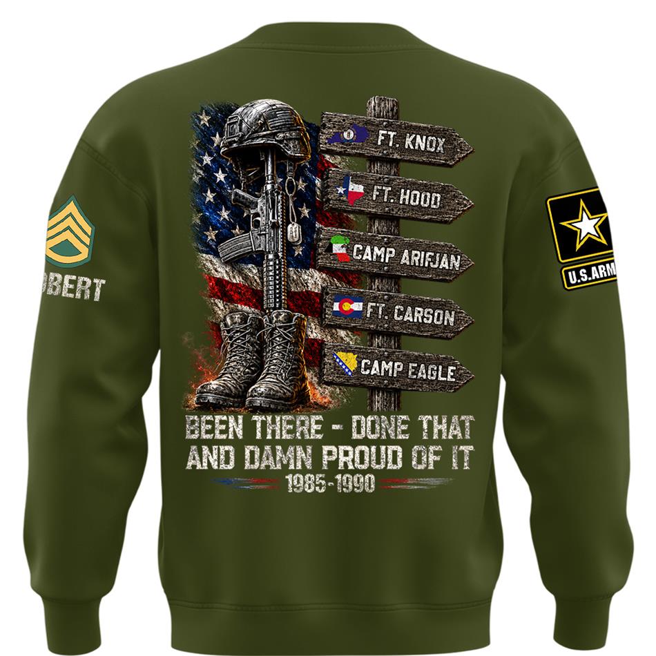 Been There Done That And Damn Proud Of It Personalized Branch, Rank, and Locations Shirt H2511 Trna