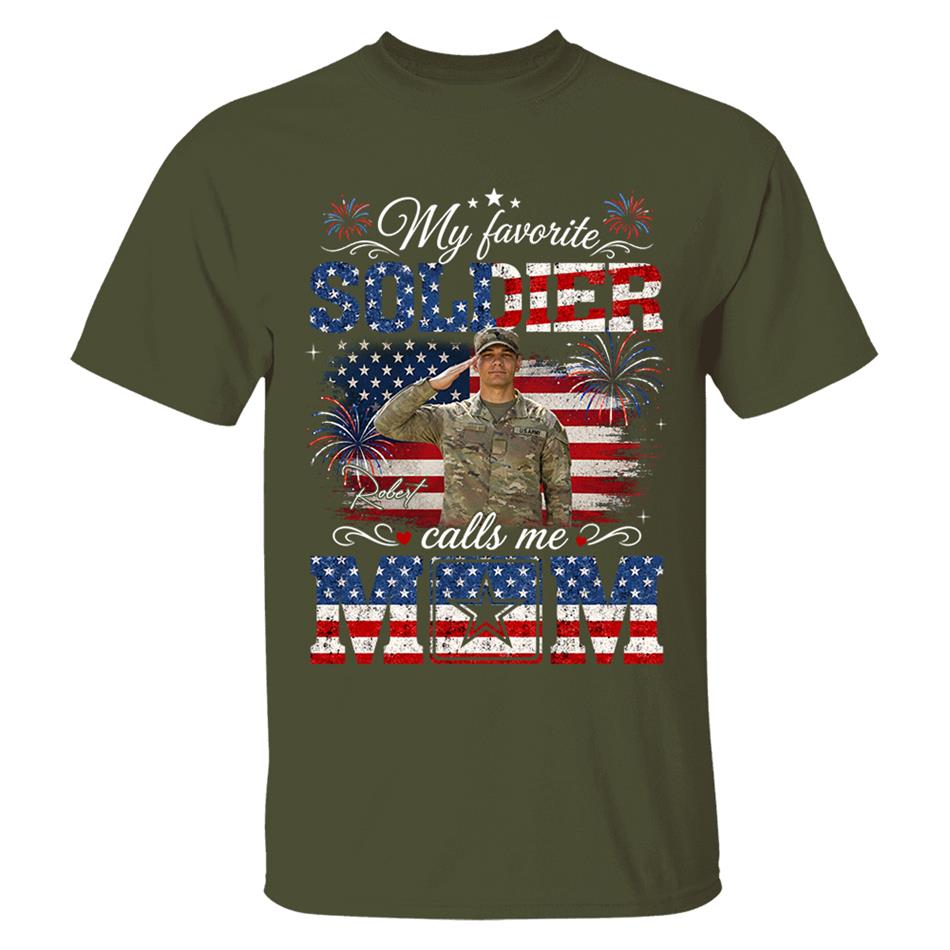 My Favorite Soldier Calls Me Mom Custom Photo Shirt For Proud Mom Dad Grandma 4Th July Shirt H2511 Trna