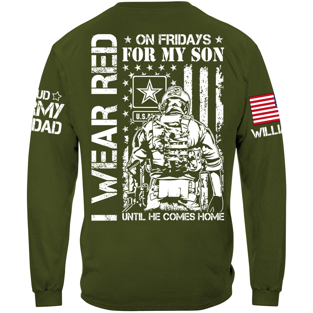 I Wear Red On Friday For My Son Until He Comes Home Support Our Troops Personalized Shirt For Military Dad Mom Family H2511