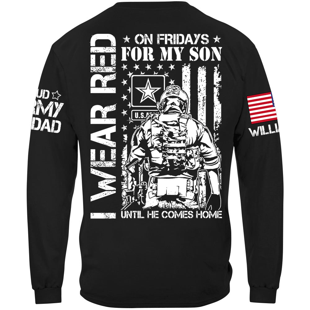 I Wear Red On Friday For My Son Until He Comes Home Support Our Troops Personalized Shirt For Military Dad Mom Family H2511
