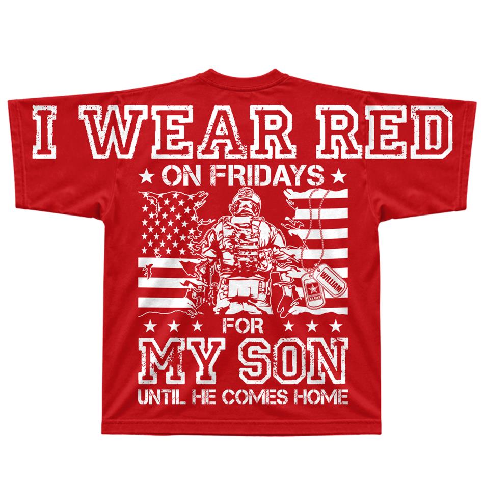 Personalized I Wear Red On Fridays For My Son Until He Comes Home Sleeve Print Sweater Hoodie Custom Shirt For Proud Military Mom Dad Family Members H2511 Trna