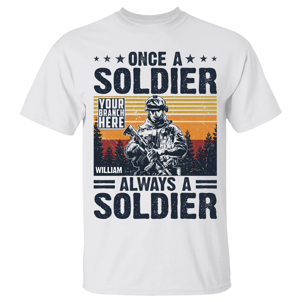 Once A Soldier Always A Soldier Vintage Personalized Shirt For Veterans H2511