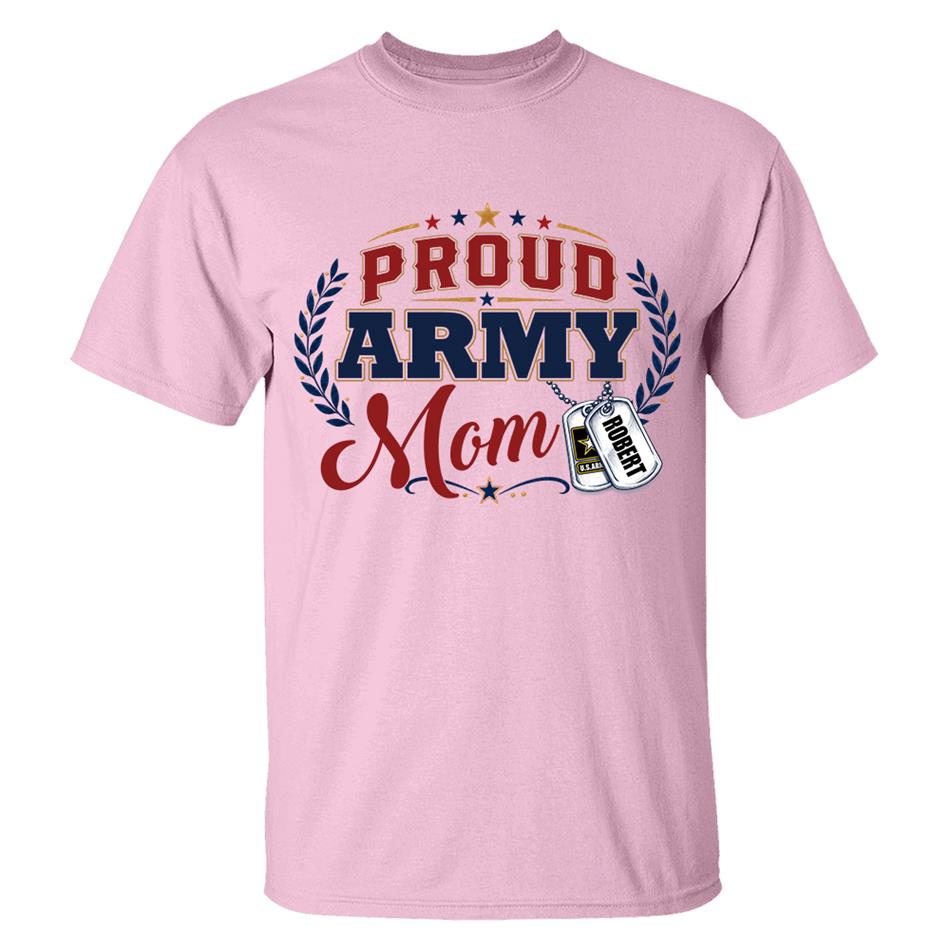 Proud Army Mom Custom Shirt For Proud Military Mom Sister Wife Grandma 4Th July Shirt H2511 Trna