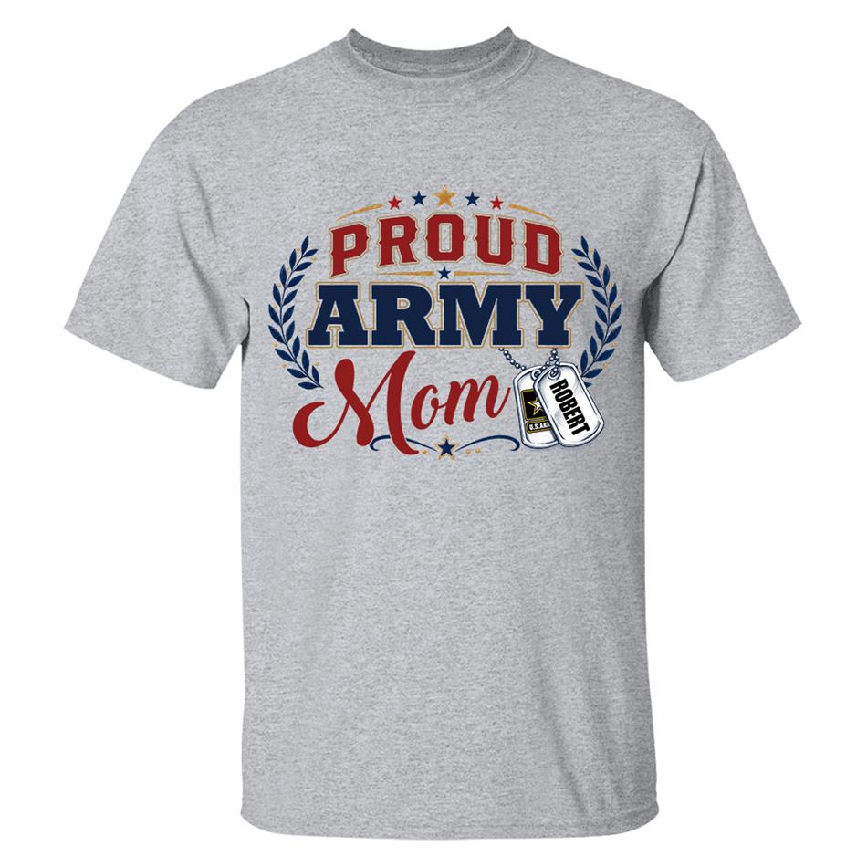 Proud Army Mom Custom Shirt For Proud Military Mom Sister Wife Grandma 4Th July Shirt H2511 Trna