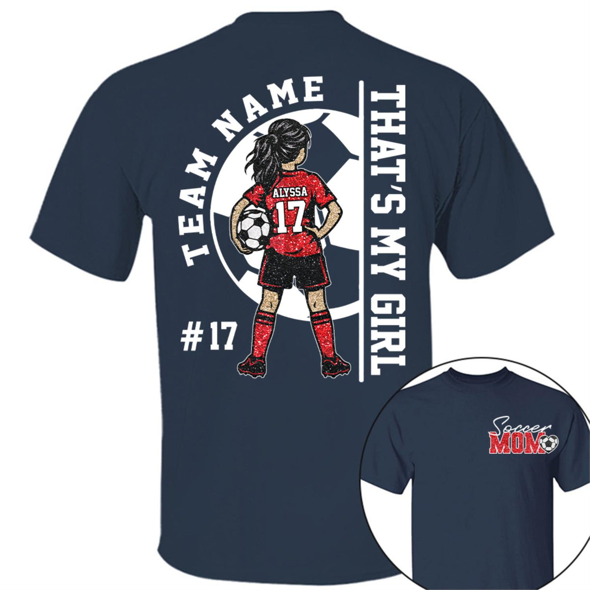 Personalized That’s My Girl Soccer Shirt, Custom Player Name & Number T-Shirt, Soccer Mom Gift Na02 Hv01 DH09