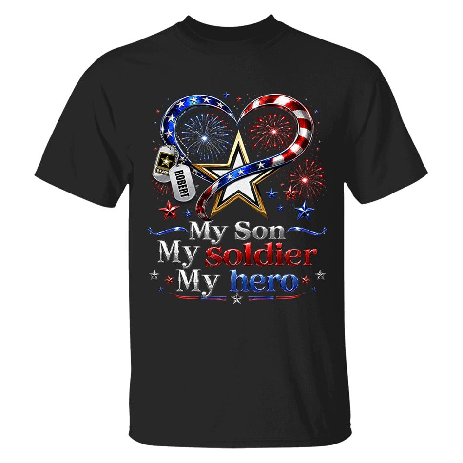 My Son My Soldier My Hero American Flag Heart Custom Shirt For Army Mom Wife Grandma Sister 4Th July Shirt H2511 Trna