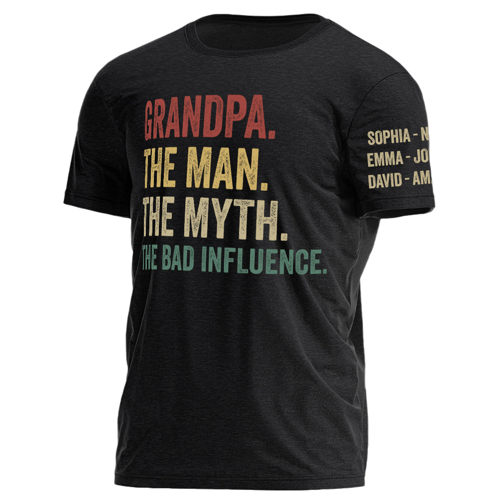 Grandpa The Man The Myth The Bad Influence Personalized Shirt For Grandpa Custom Nickname and Kid's Name H2511