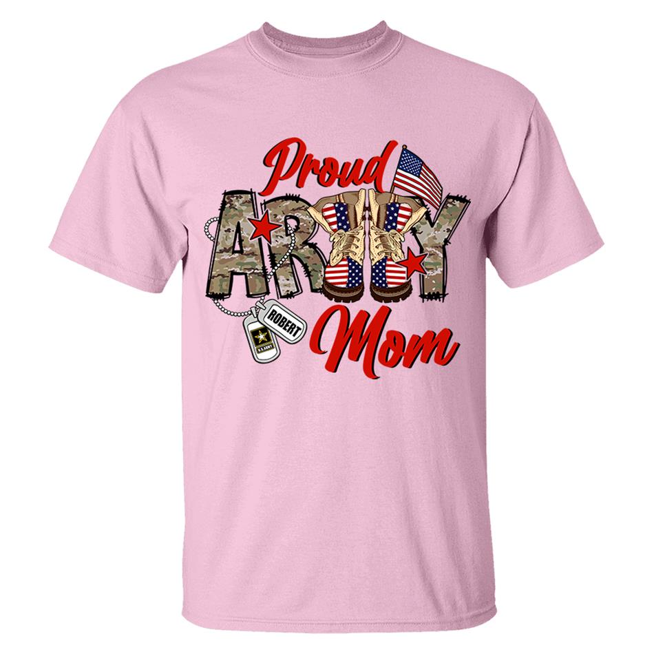 Proud Army Mom Wife Sister Grandma...Custom Soldier's Name 4th July Proud Military Shirt Flag Combat Boots Shirt H2511 Trna