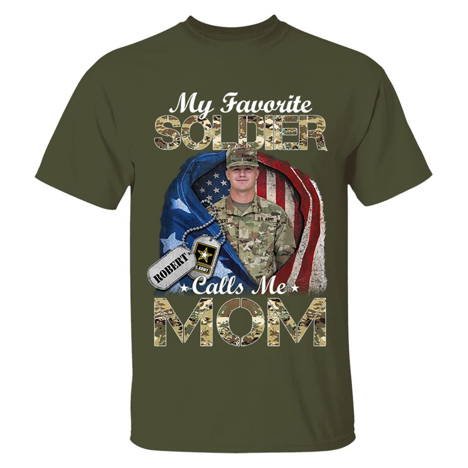My Favorite Soldier Calls Me Mom Custom Photo Shirt For Proud Army Mom Dad Grandma Family Shirt H2511 Trna