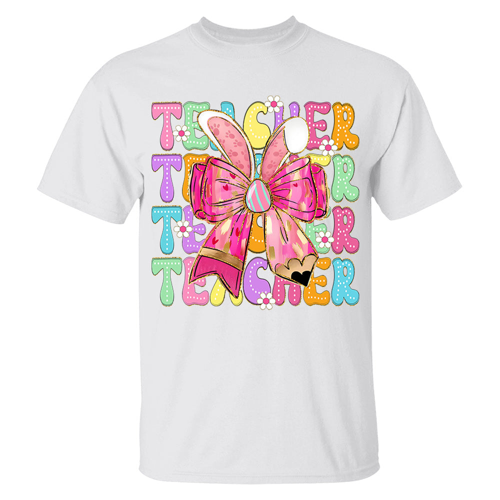 Teacher Easter Bunny Shirt Brushstroke Easter Hoppy Pencil Bow Teacher Life Shirt Custom Grade Level Teacher H2511 Nv01