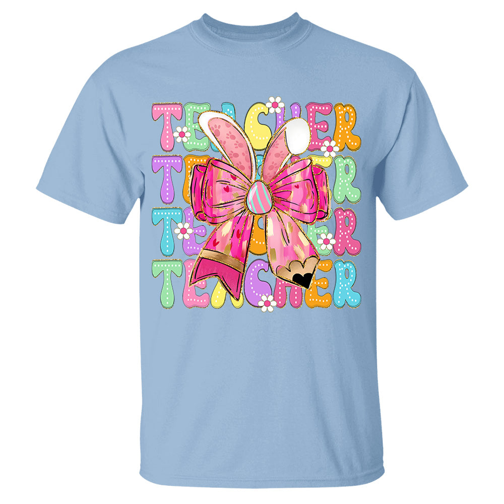 Teacher Easter Bunny Shirt Brushstroke Easter Hoppy Pencil Bow Teacher Life Shirt Custom Grade Level Teacher H2511 Nv01