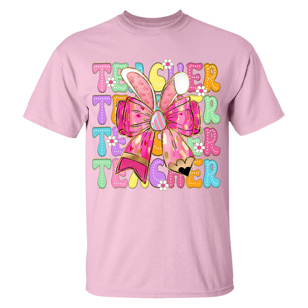 Teacher Easter Bunny Shirt Brushstroke Easter Hoppy Pencil Bow Teacher Life Shirt Custom Grade Level Teacher H2511 Nv01