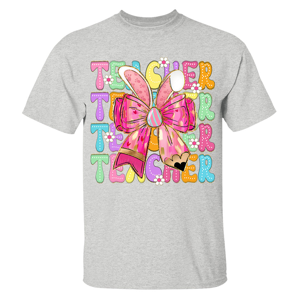 Teacher Easter Bunny Shirt Brushstroke Easter Hoppy Pencil Bow Teacher Life Shirt Custom Grade Level Teacher H2511 Nv01