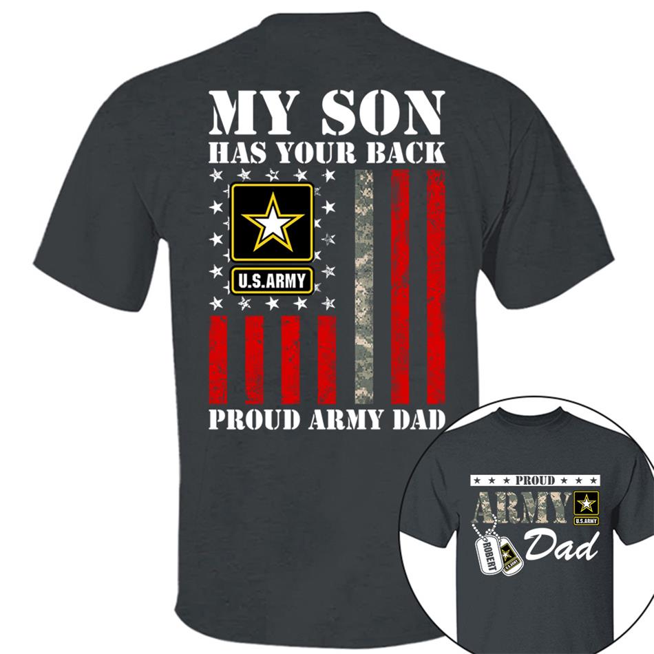 My Son Has Your Back Proud Army Dad Custom Shirt For Proud Military Army Mom Dad Family Shirt H2511 Trna