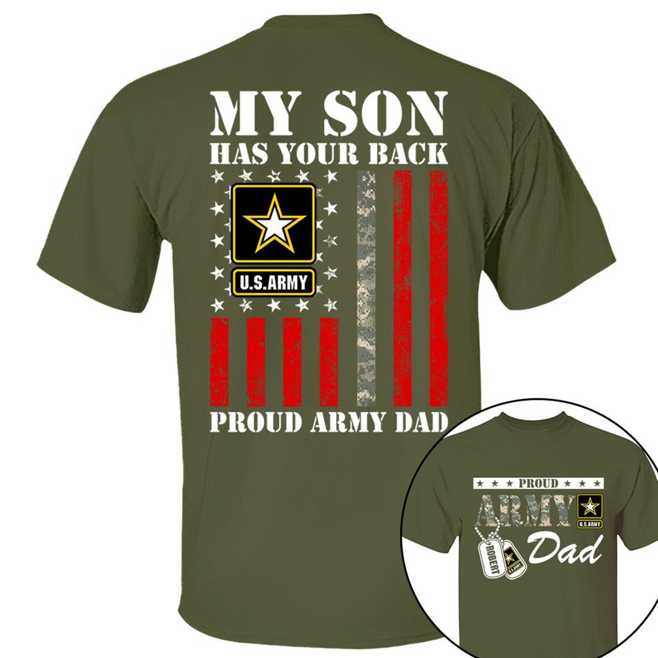 My Son Has Your Back Proud Army Dad Custom Shirt For Proud Military Army Mom Dad Family Shirt H2511 Trna