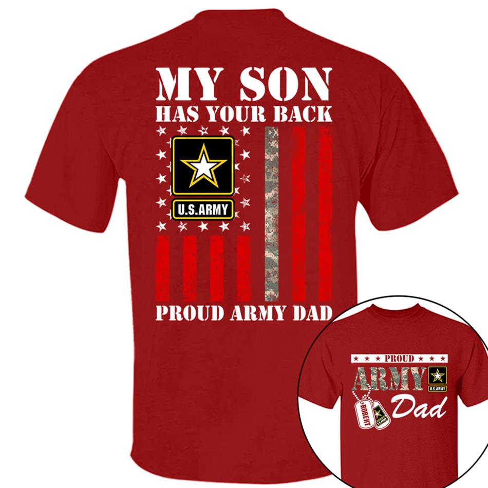 My Son Has Your Back Proud Army Dad Custom Shirt For Proud Military Army Mom Dad Family Shirt H2511 Trna