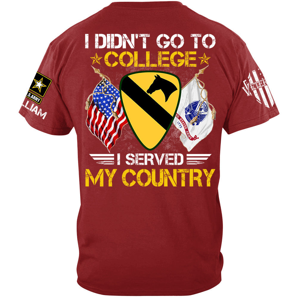 I Didn't Go To College I Served My Country Custom Division Shirt For Veteran H2511