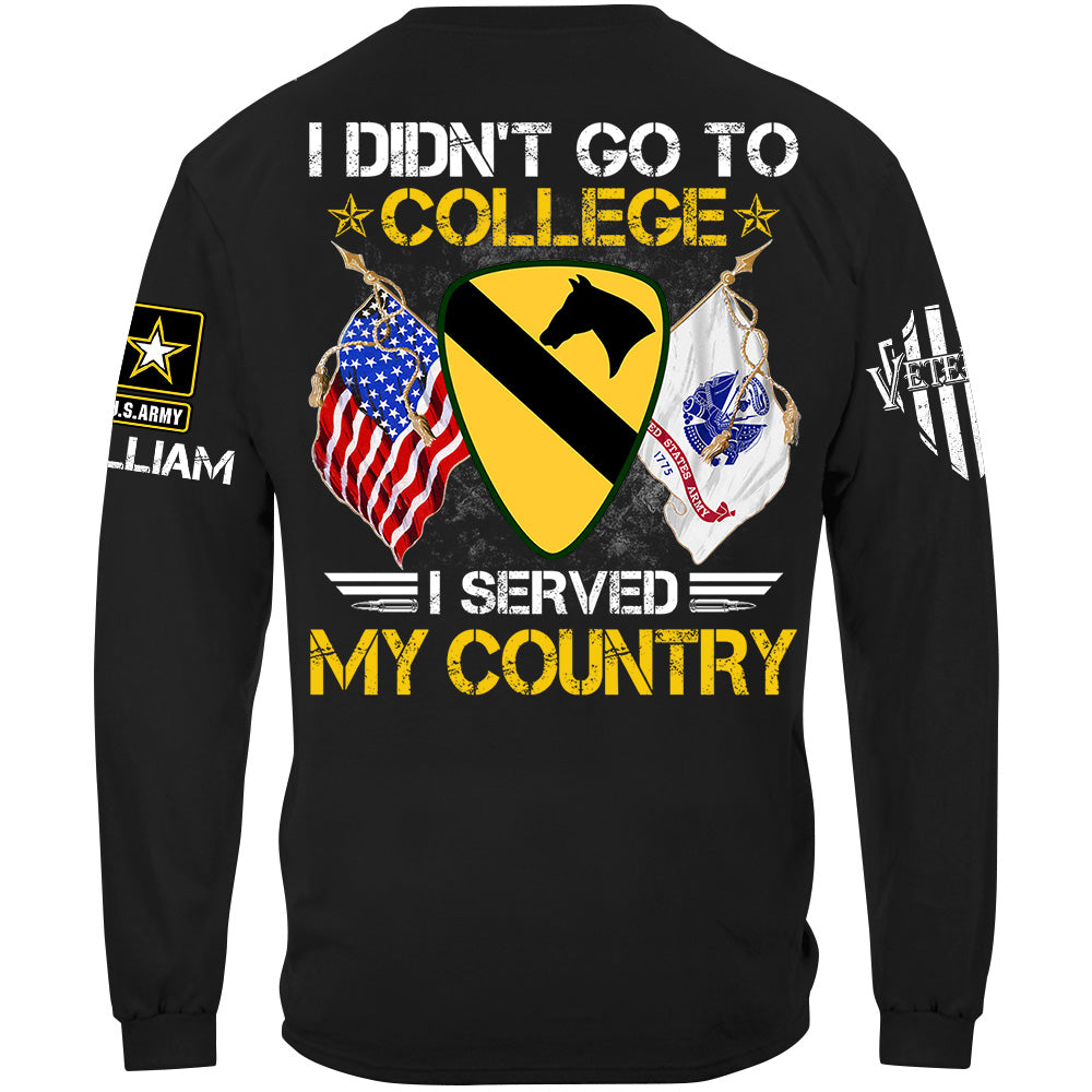 I Didn't Go To College I Served My Country Custom Division Shirt For Veteran H2511