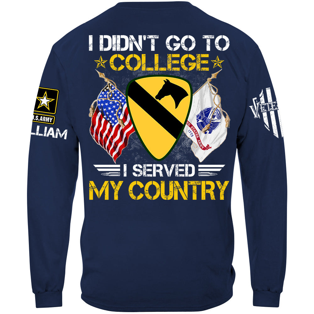I Didn't Go To College I Served My Country Custom Division Shirt For Veteran H2511