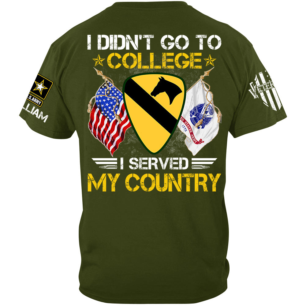 I Didn't Go To College I Served My Country Custom Division Shirt For Veteran H2511