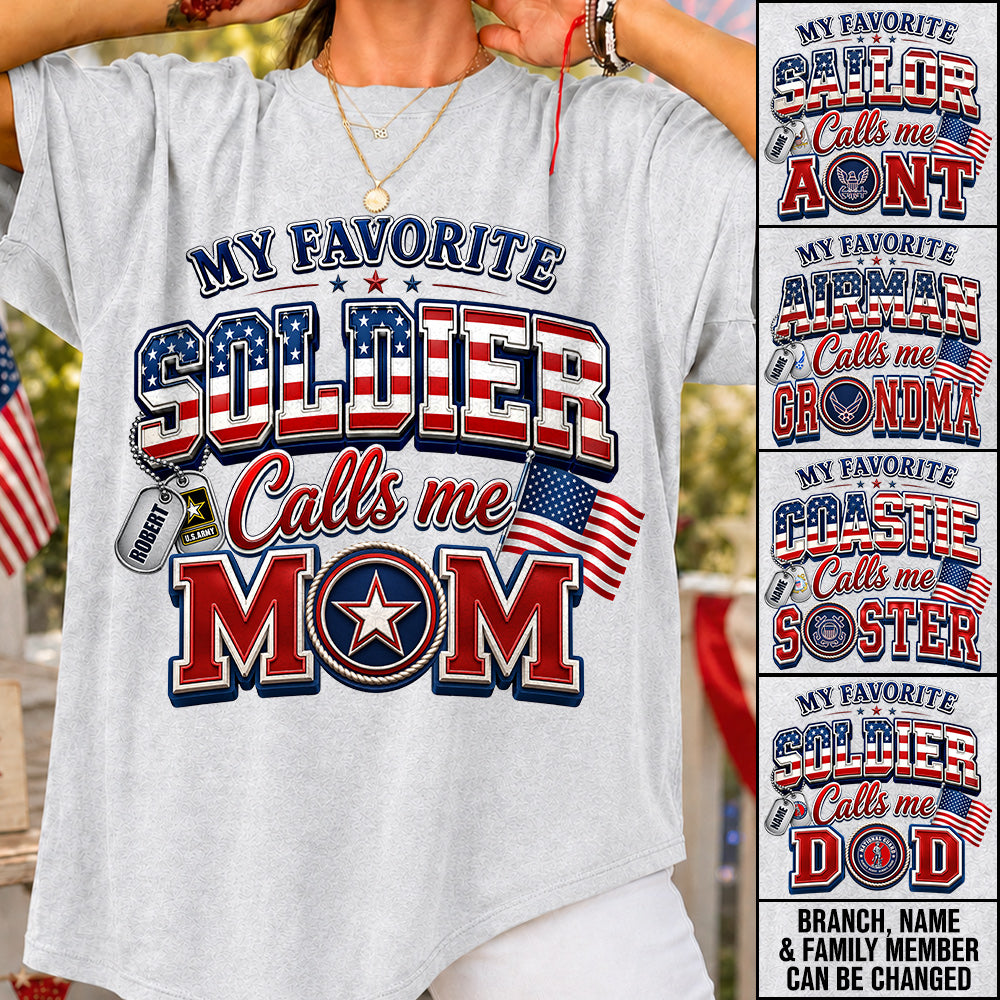 My Favorite Soldier Calls Me Mom Custom Shirt For Proud Military Mom Dad Sister Grandma 4th July Familiy Shirt H2511 Trna