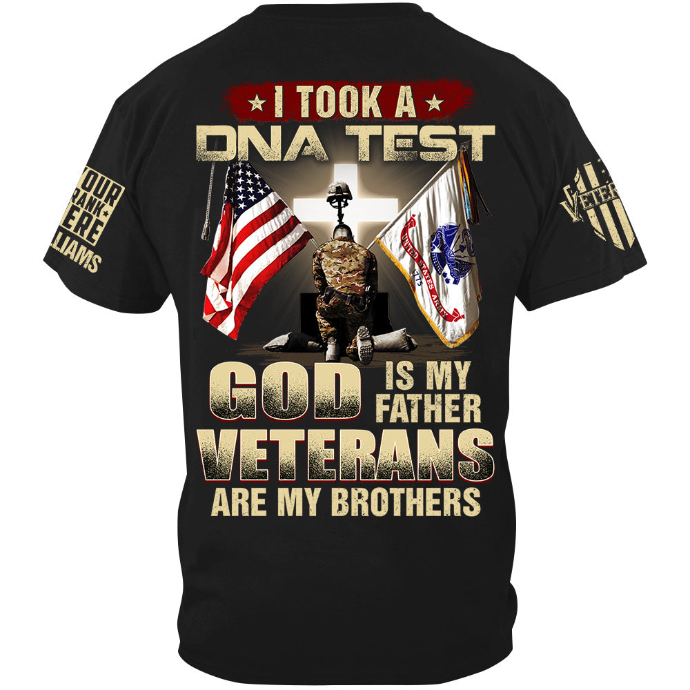 I Took A Dna Test God Is My Father Veterans Are My Brothers Shirt For Veteran H2511