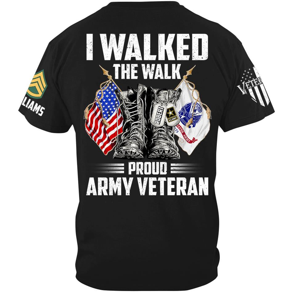 I Walked The Walk Proud US Veteran Custom Shirt For All Military Branches Veteran H2511 Trna