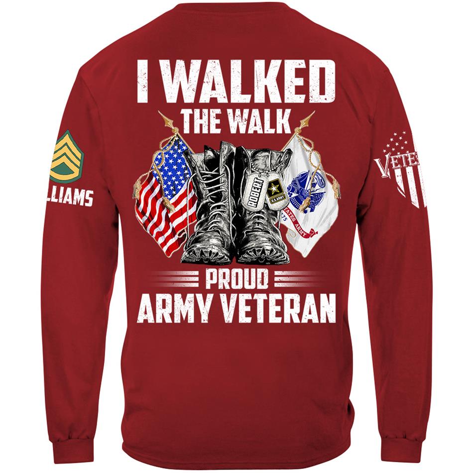 I Walked The Walk Proud US Veteran Custom Shirt For All Military Branches Veteran H2511 Trna