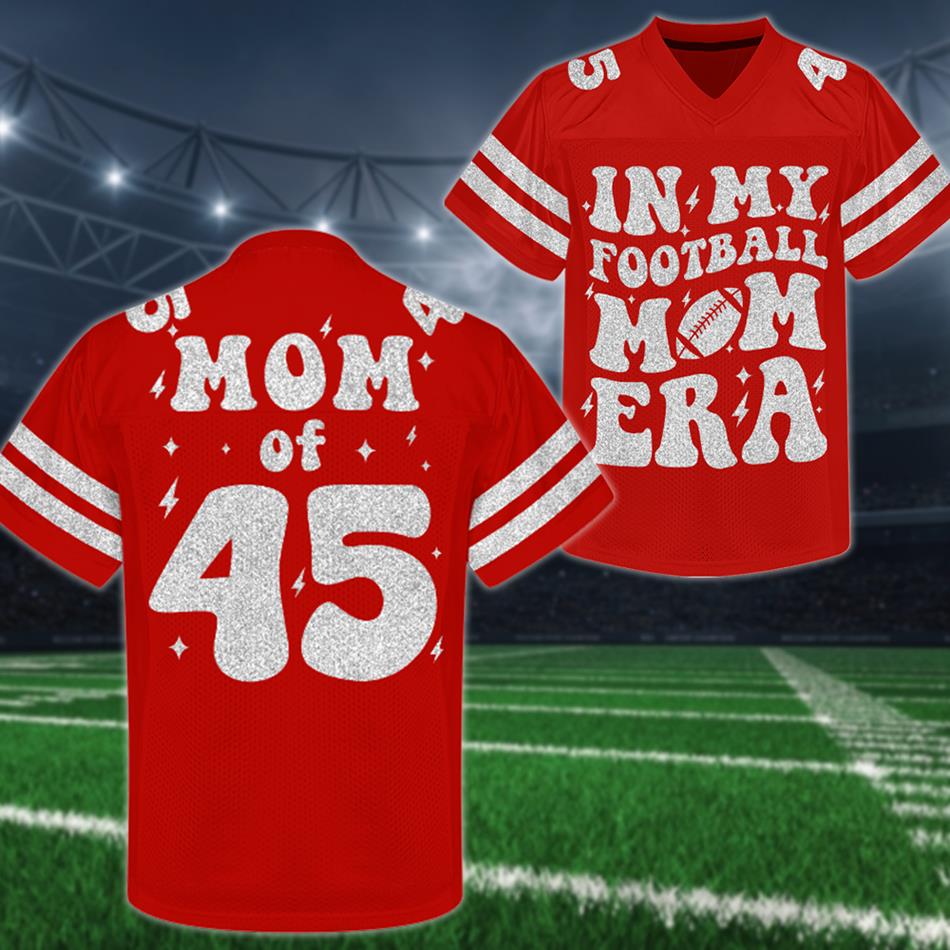 In My Football Mom Era Mom Of Player Number Custom Football Jersey For Football Mom Sister Wife Grandma Game Day Jersey H2511 Trna