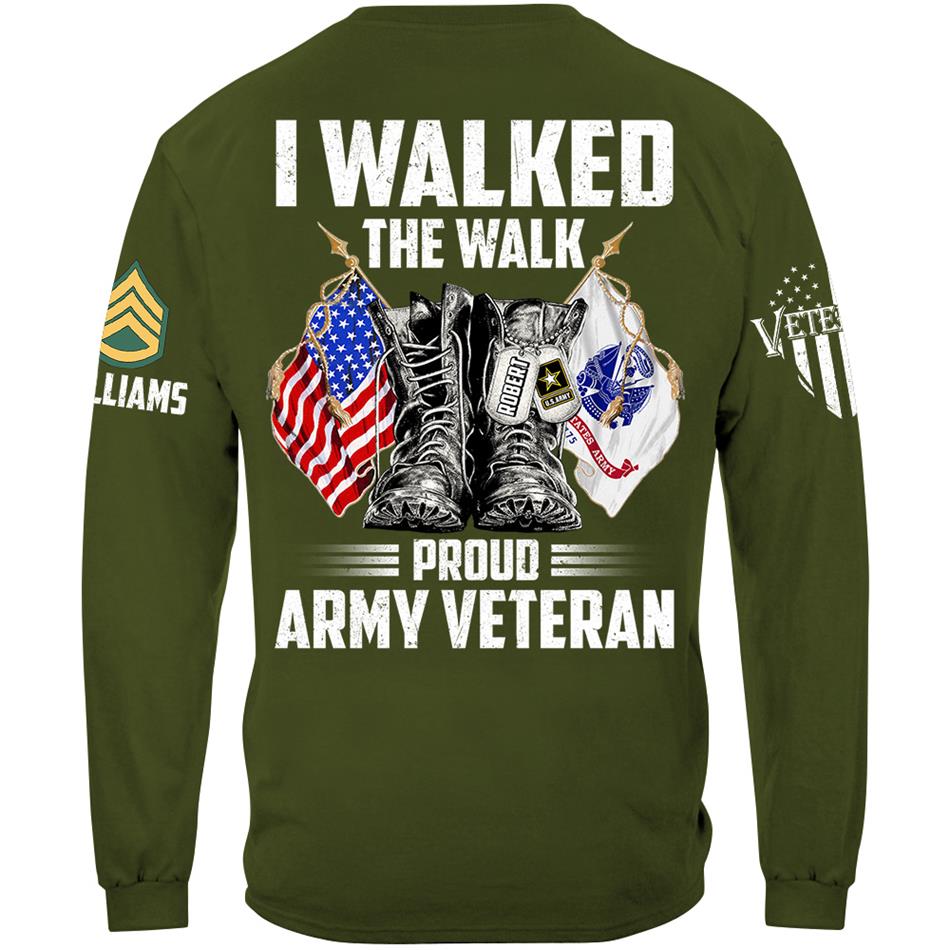 I Walked The Walk Proud US Veteran Custom Shirt For All Military Branches Veteran H2511 Trna