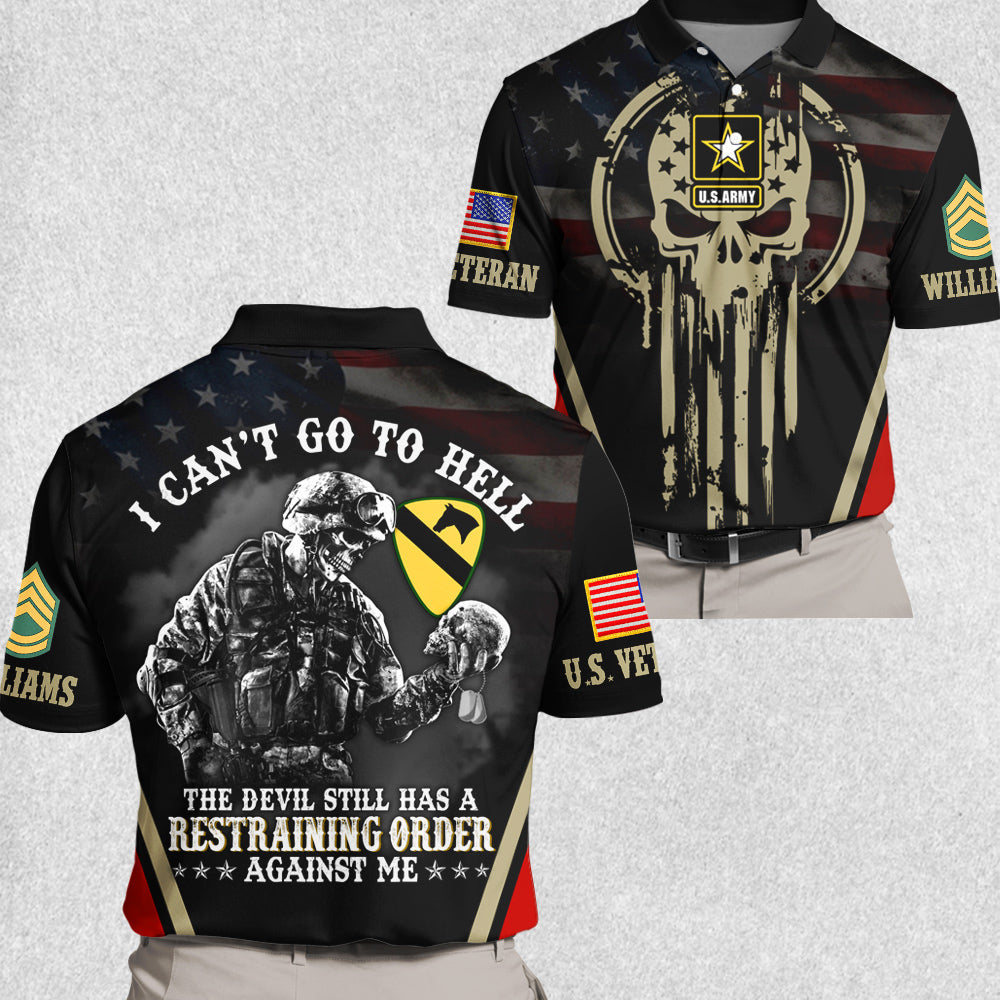 I Can't Go To Hell The Devil Still Has Restraining Order Against Me All Over Print Shirt For Veteran H2511