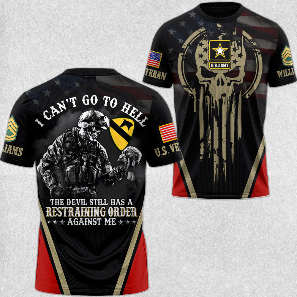 I Can't Go To Hell The Devil Still Has Restraining Order Against Me All Over Print Shirt For Veteran H2511