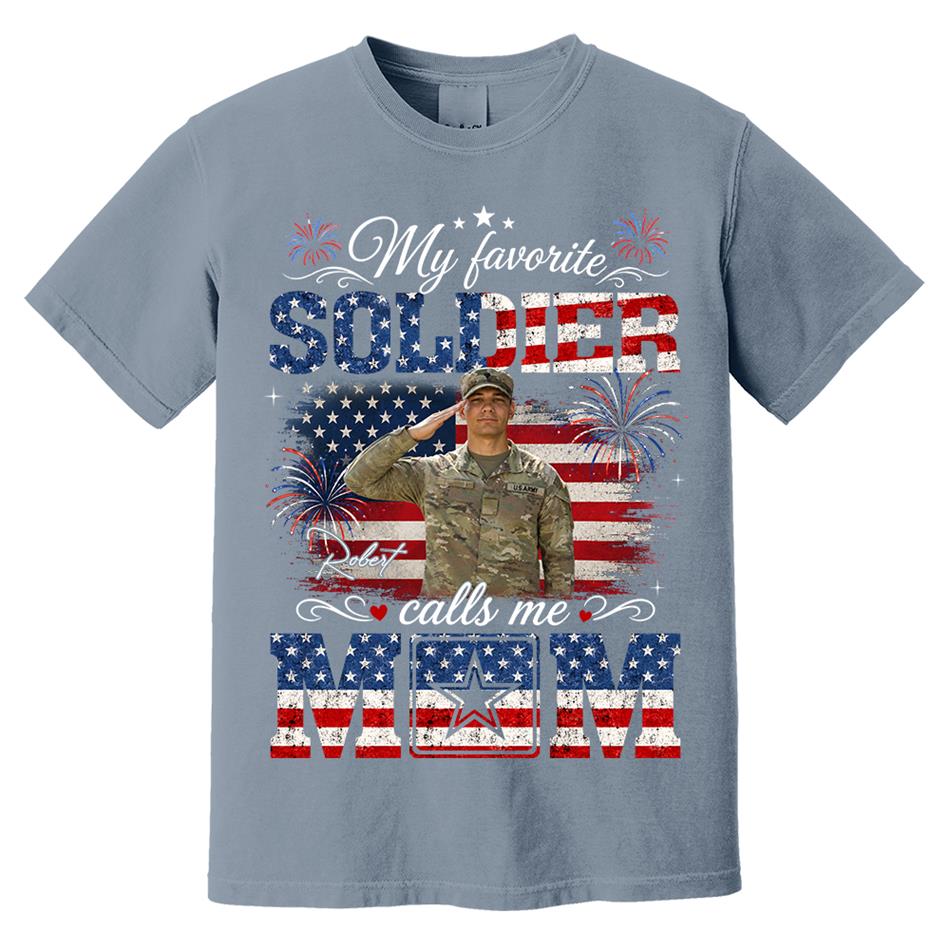 My Favorite Soldier Calls Me Mom Custom Photo Shirt For Proud Mom Dad Grandma 4Th July Shirt H2511 Trna
