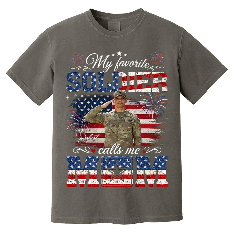 My Favorite Soldier Calls Me Mom Custom Photo Shirt For Proud Mom Dad Grandma 4Th July Shirt H2511 Trna