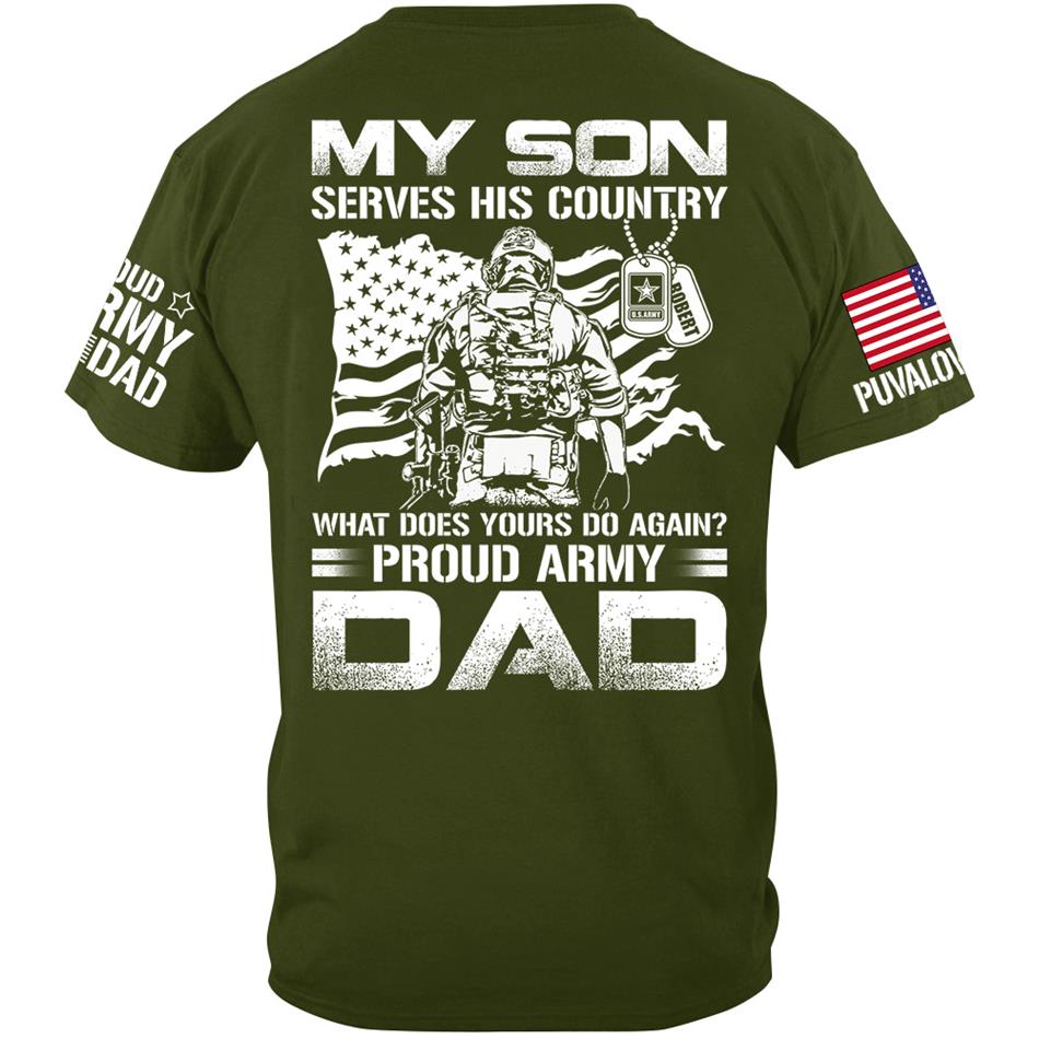 My Son Serves His Country What Does Yours Do Again Proud Army Mom Dad Sister Grandma Custom Shirt For Military Family H2511 Trna