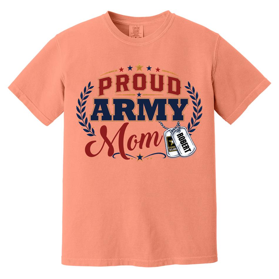 Proud Army Mom Custom Shirt For Proud Military Mom Sister Wife Grandma 4Th July Shirt H2511 Trna