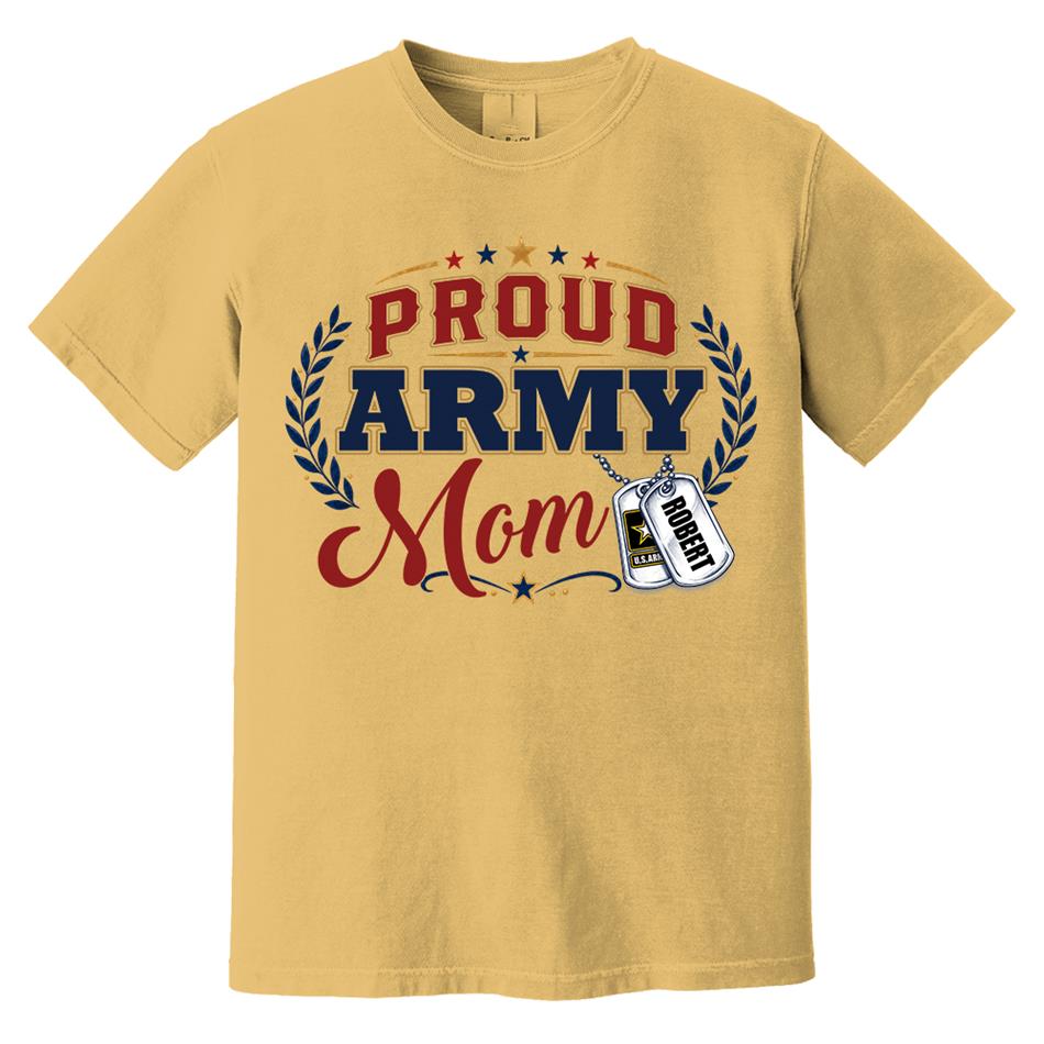 Proud Army Mom Custom Shirt For Proud Military Mom Sister Wife Grandma 4Th July Shirt H2511 Trna